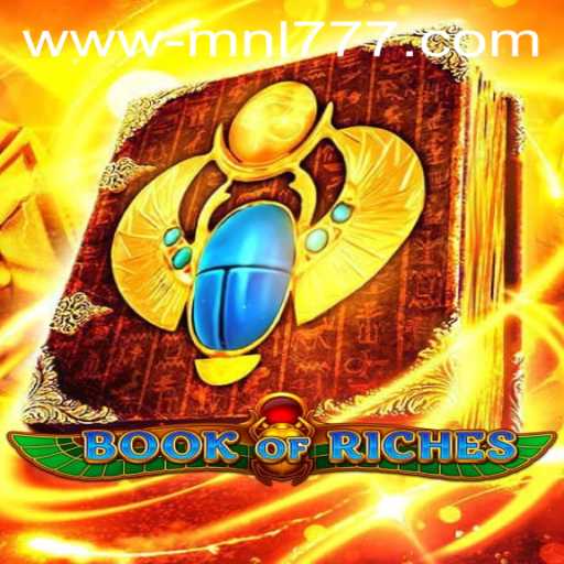 Exploring the Mystical Adventure of Book of Riches and the Exciting Updates with MNL777